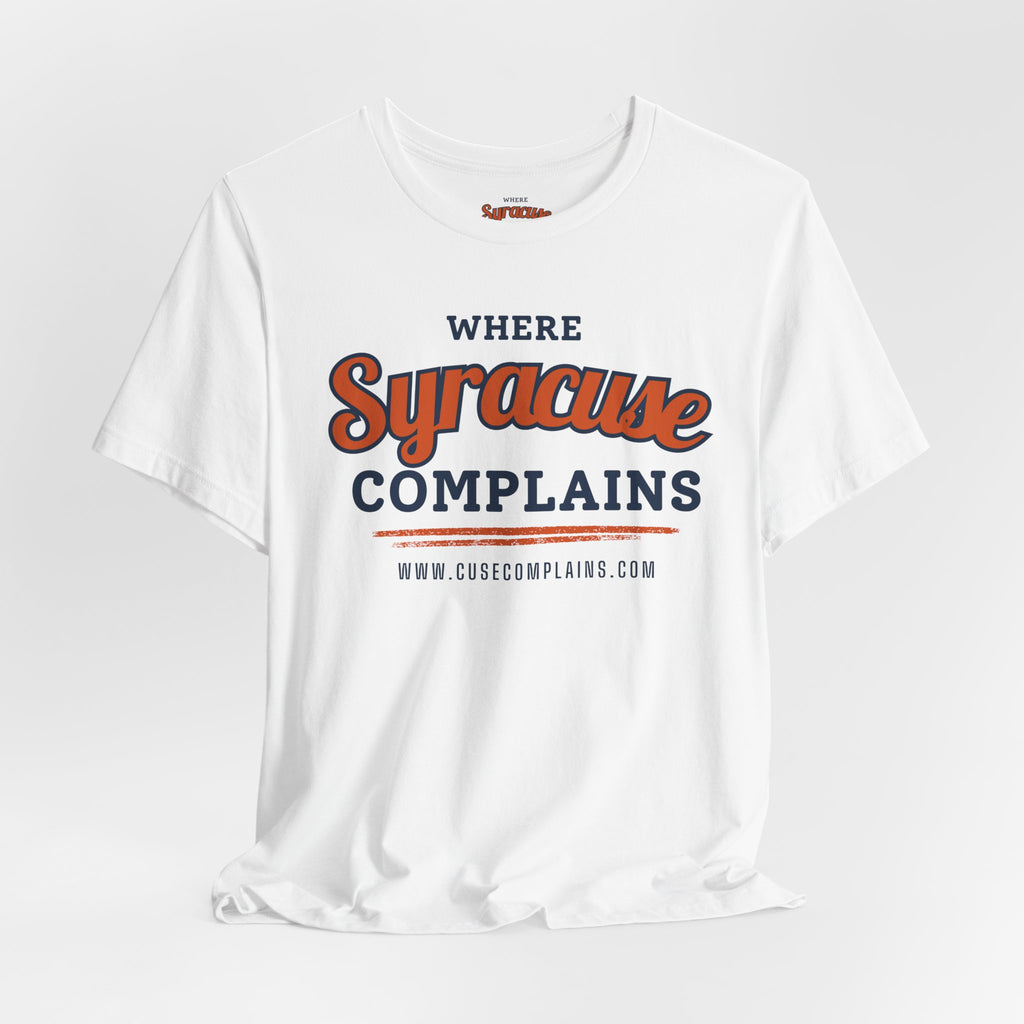 Syracuse Complains | T‑Shirt  - Various Colors