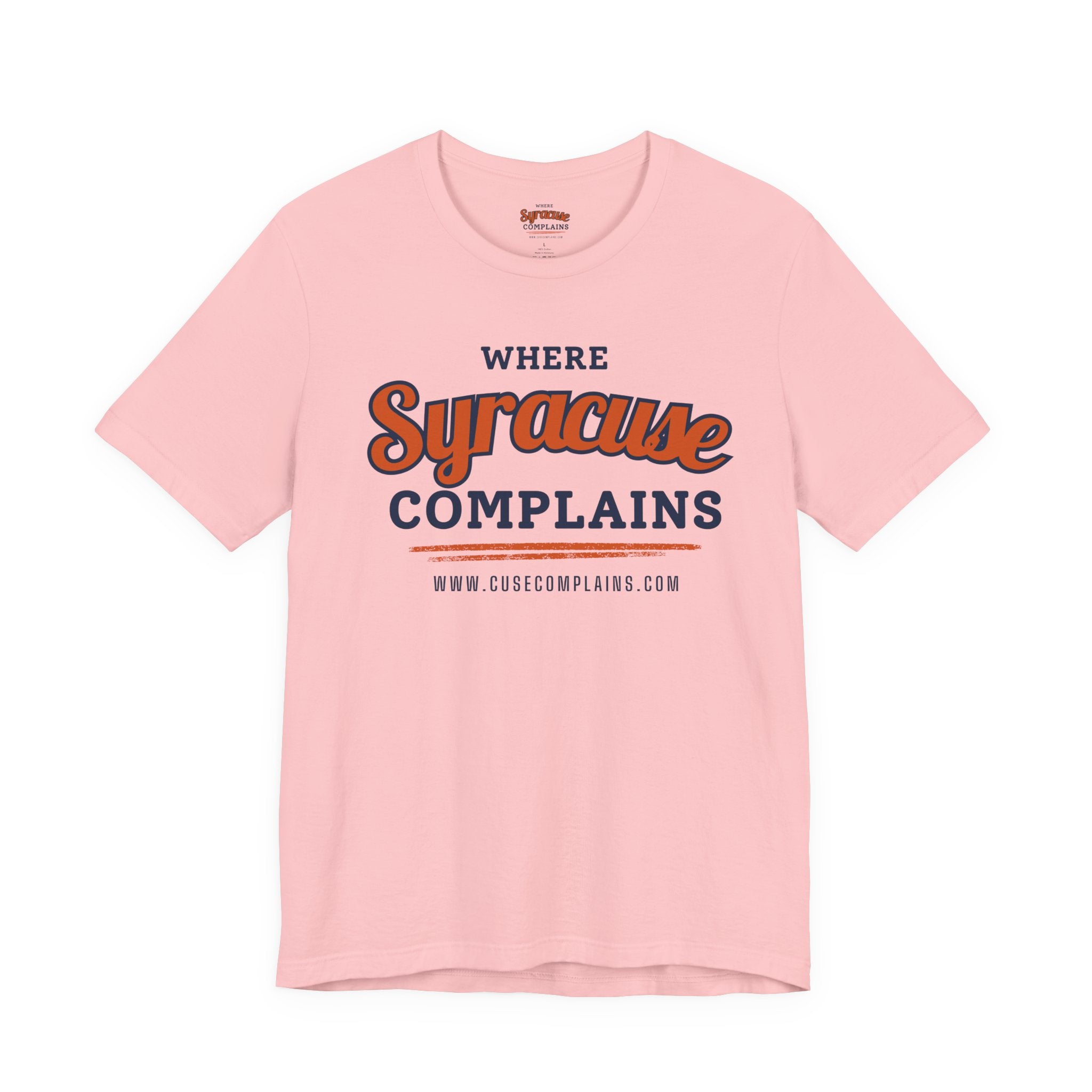 Syracuse Complains | T‑Shirt  - Various Colors