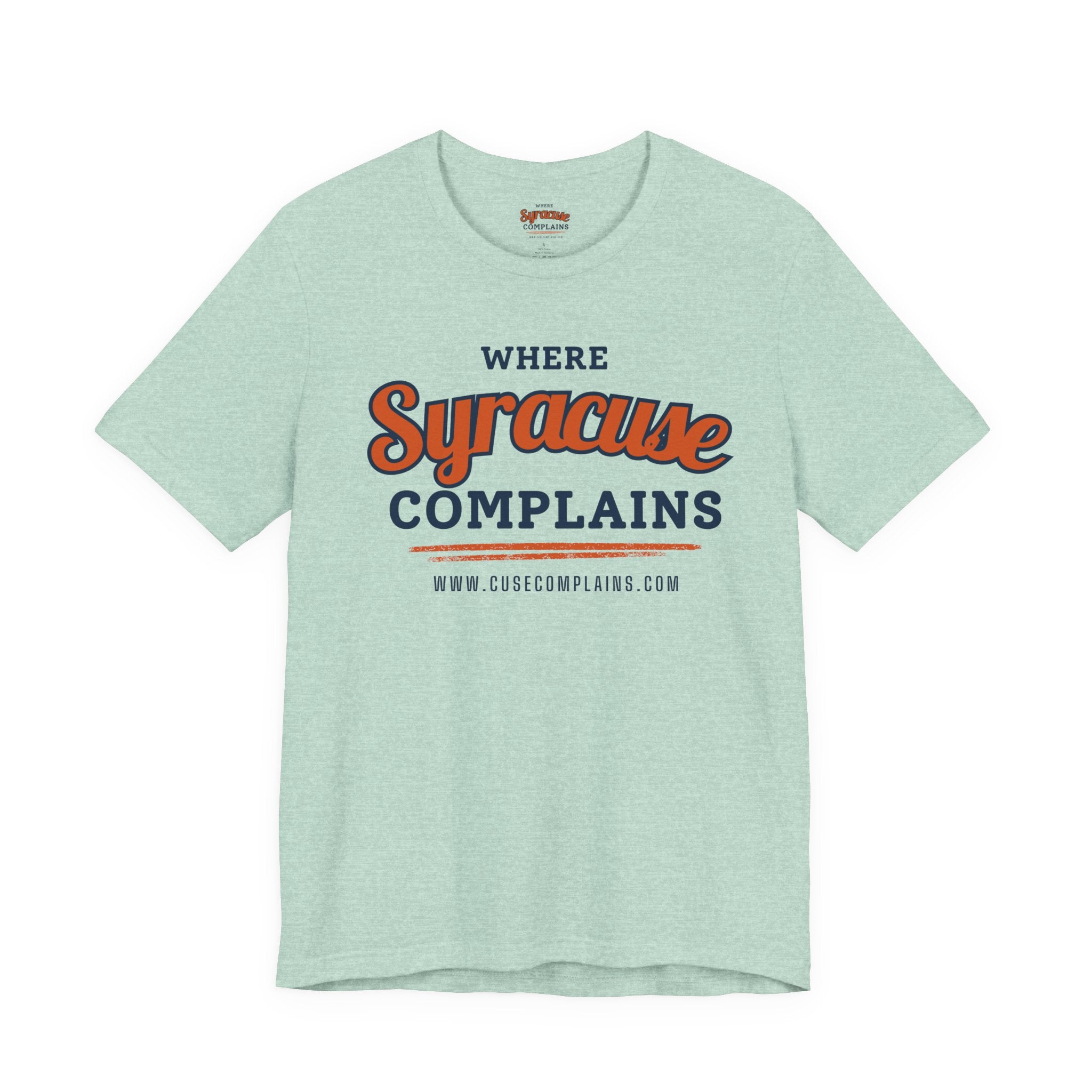 Syracuse Complains | T‑Shirt  - Various Colors