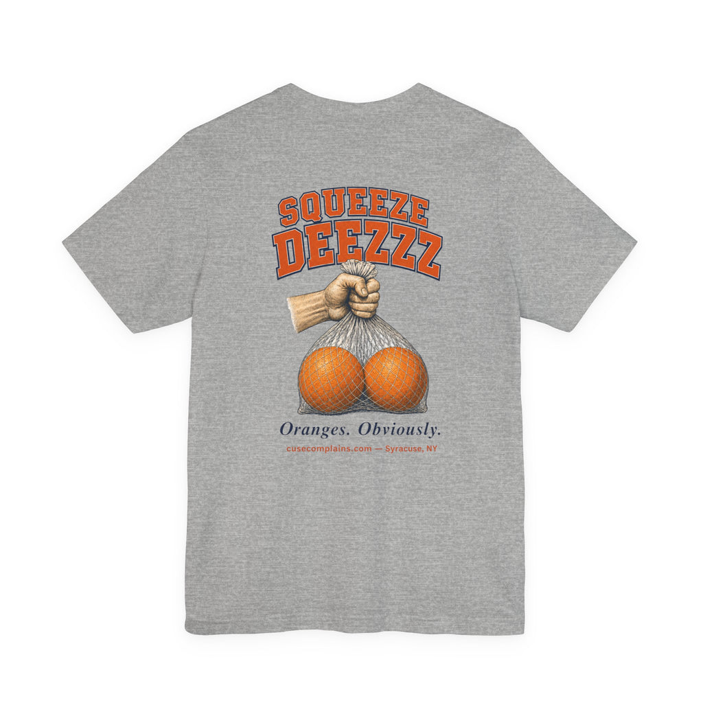 Squeeze Deezzz. Tee | Graphic T-Shirt | Various Colors