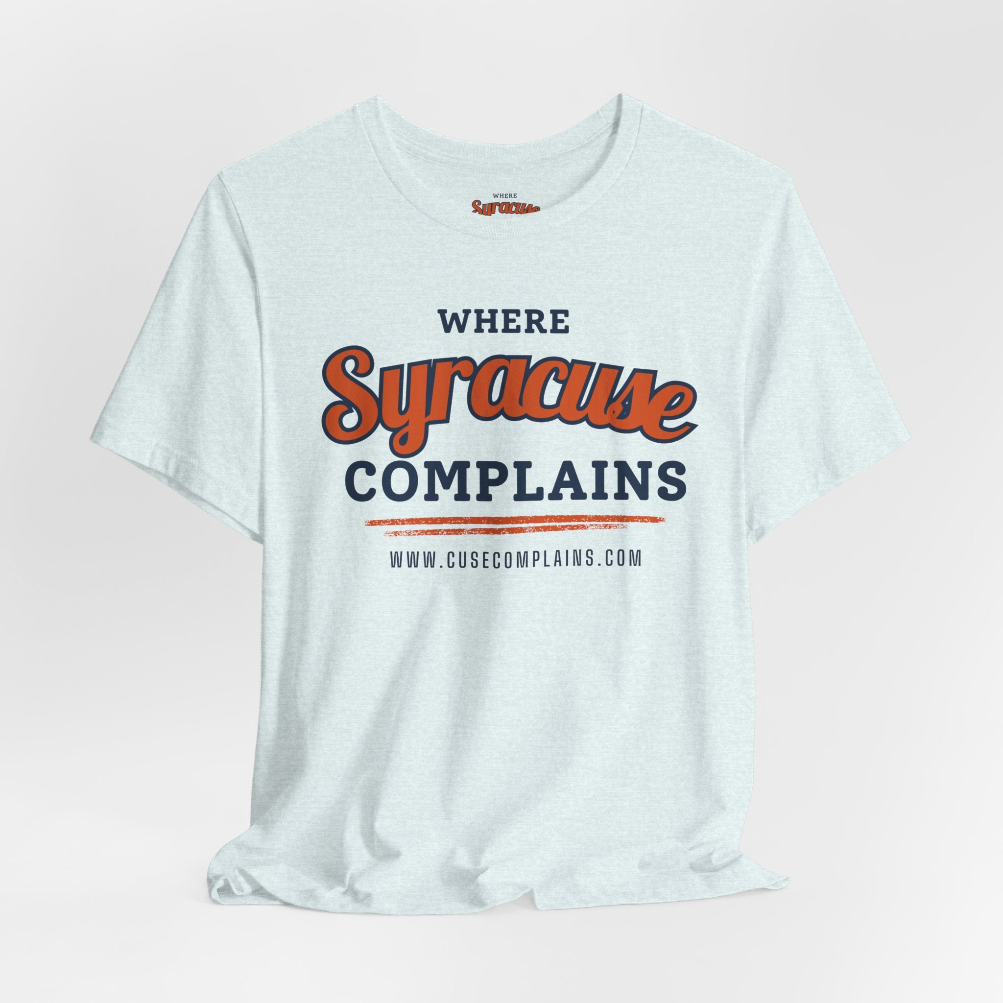 Syracuse Complains | T‑Shirt  - Various Colors