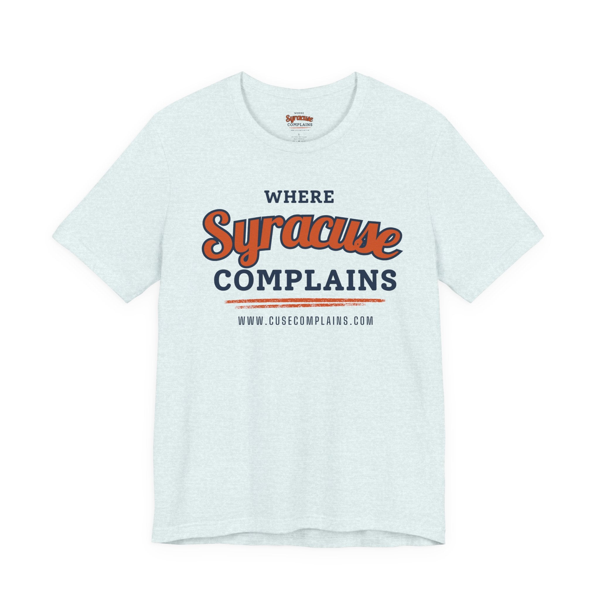 Syracuse Complains | T‑Shirt  - Various Colors