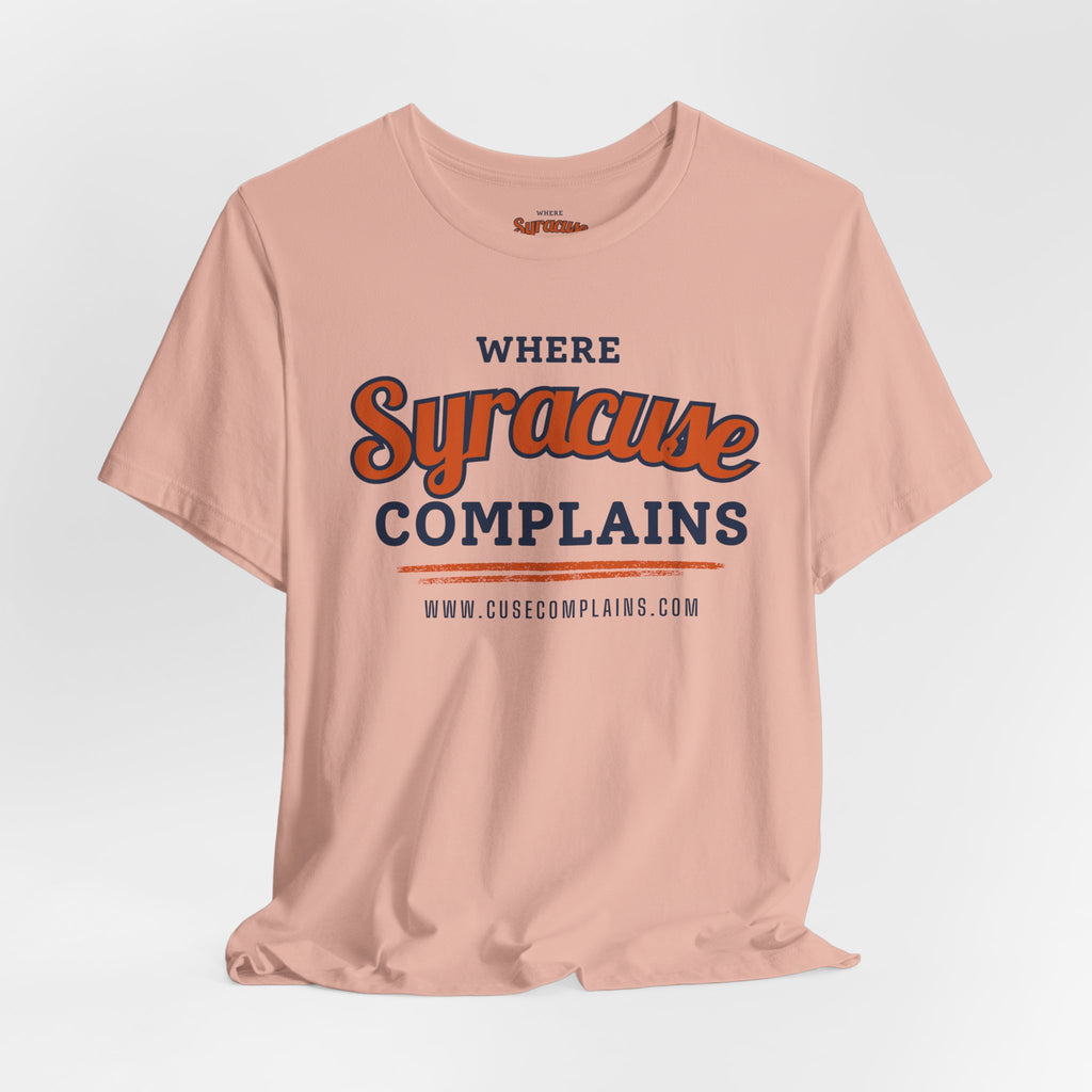 Syracuse Complains | T‑Shirt  - Various Colors