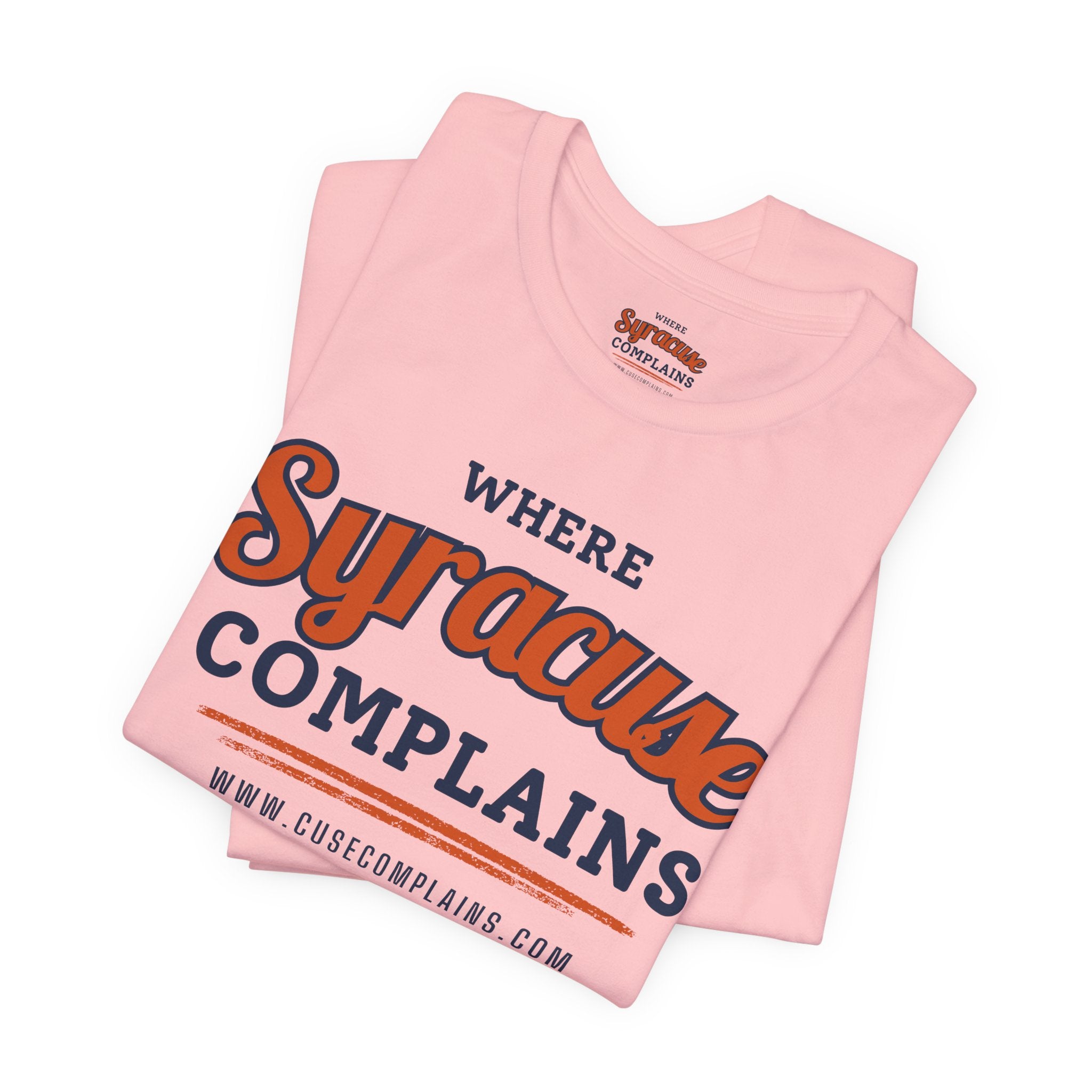 Syracuse Complains | T‑Shirt  - Various Colors
