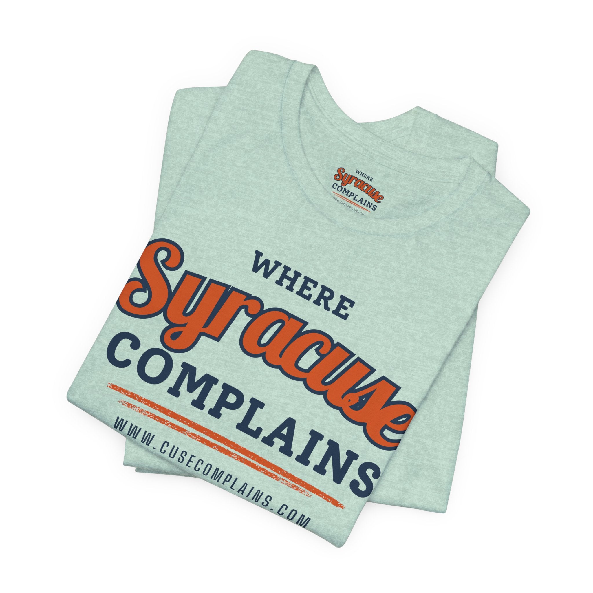 Syracuse Complains | T‑Shirt  - Various Colors