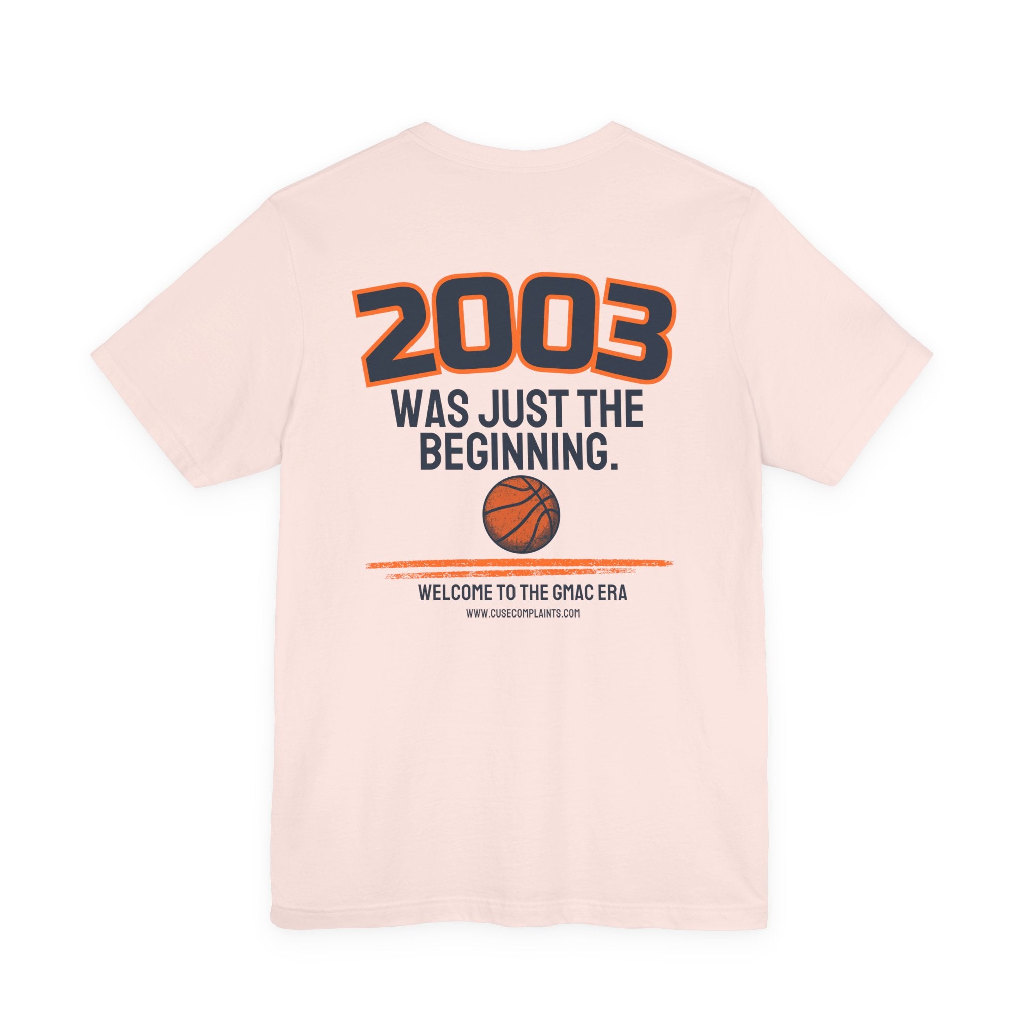 2003 Was Just the Beginning | Various Colors