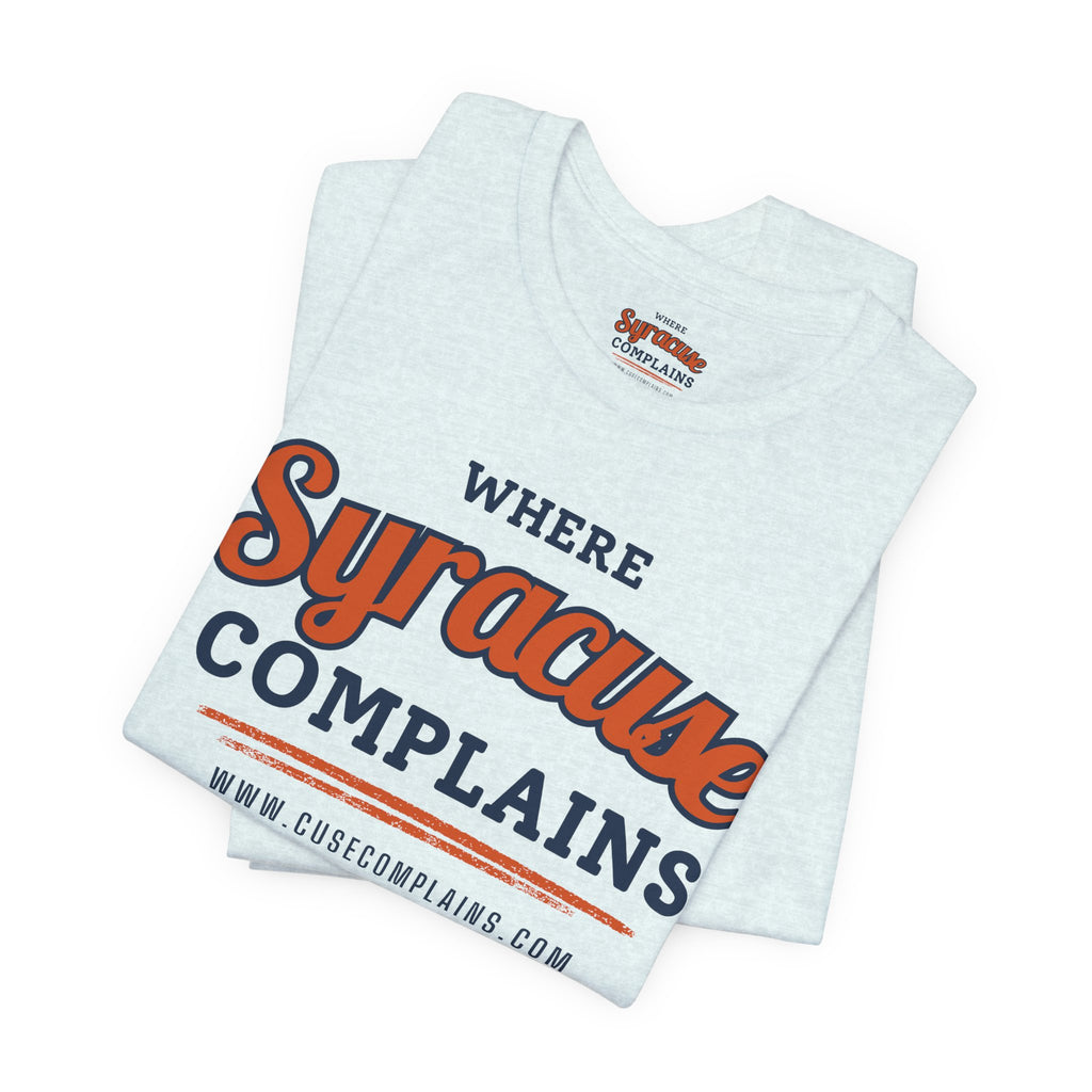 Syracuse Complains | T‑Shirt  - Various Colors