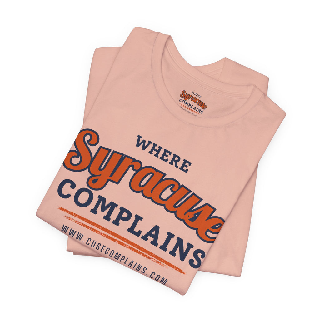Syracuse Complains | T‑Shirt  - Various Colors