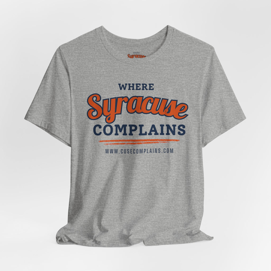 Syracuse Complains | T‑Shirt  - Various Colors