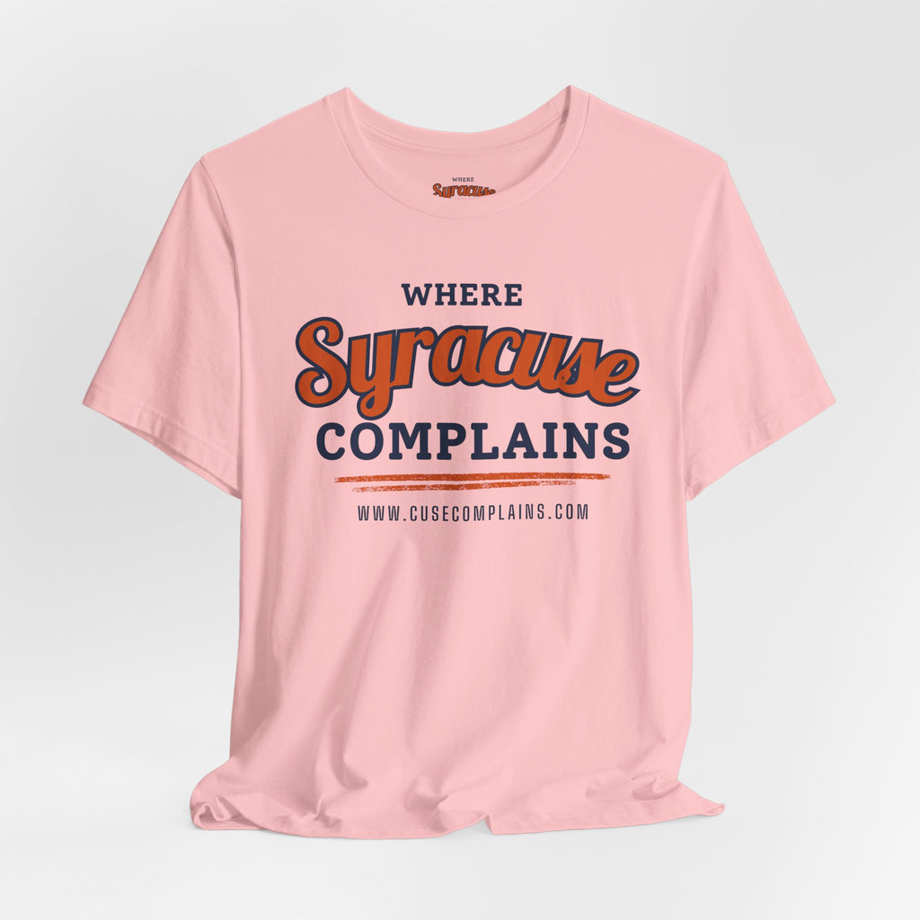 Syracuse Complains | T‑Shirt  - Various Colors