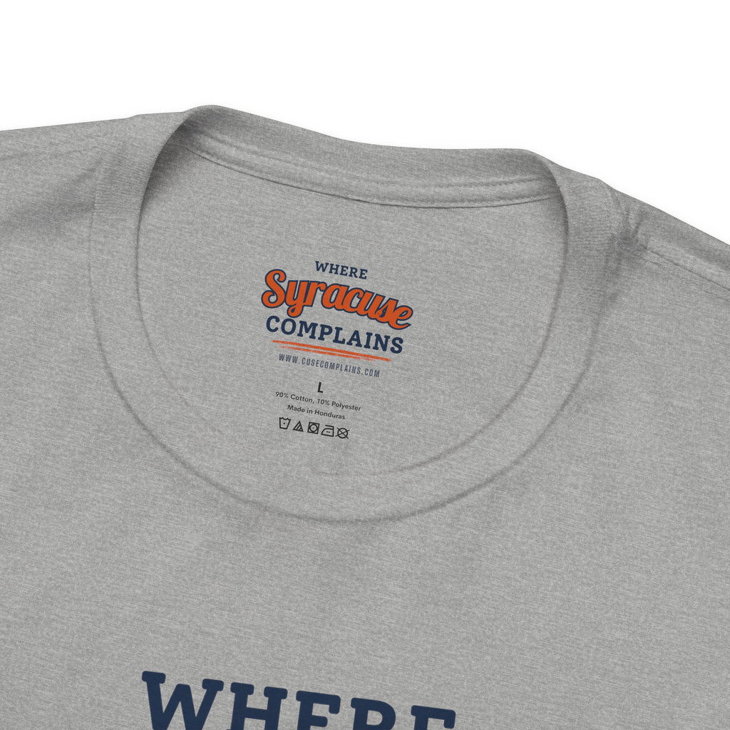 Syracuse Complains | T‑Shirt  - Various Colors