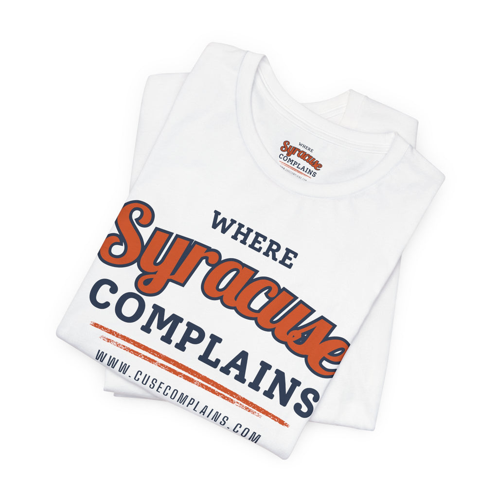 Syracuse Complains | T‑Shirt  - Various Colors