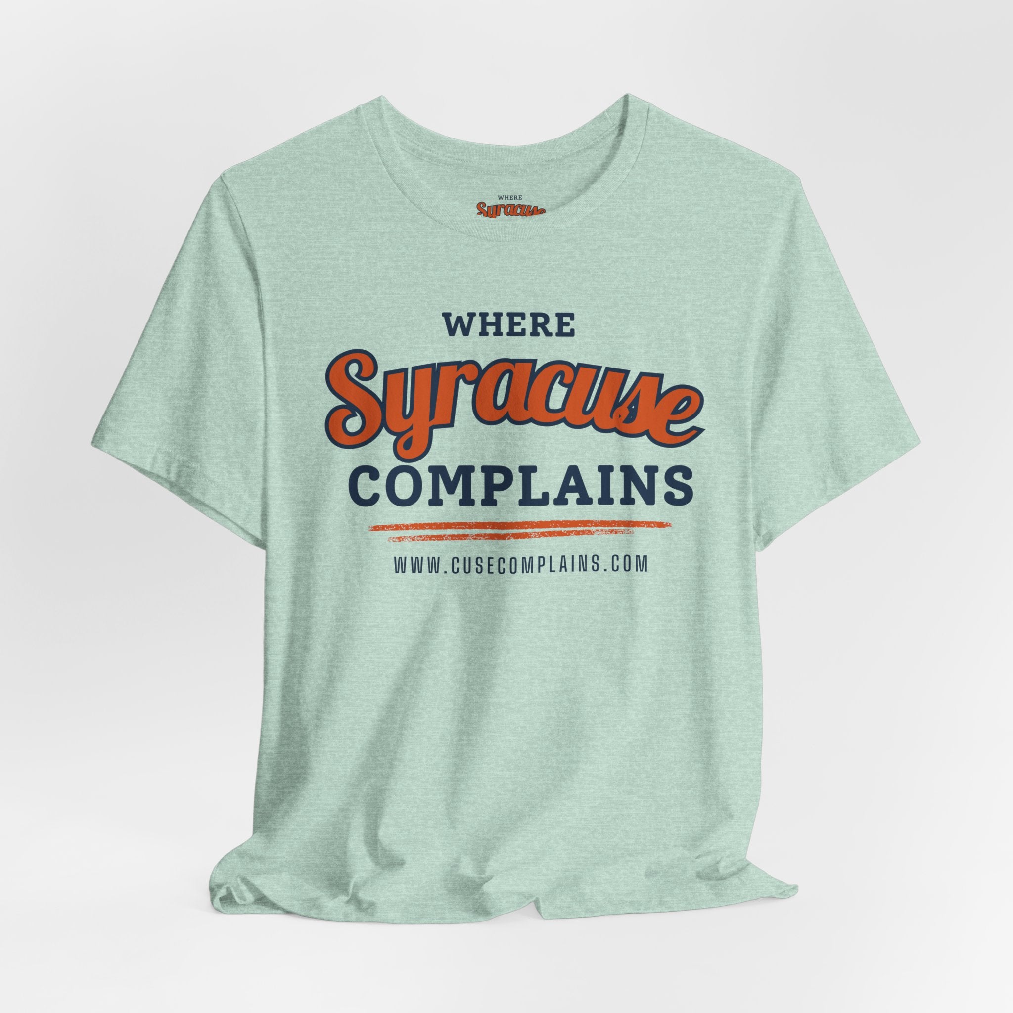 Syracuse Complains | T‑Shirt  - Various Colors